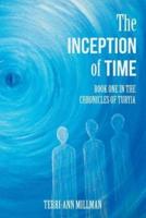 The Inception of Time: Book One in the Chronicles of Turyia