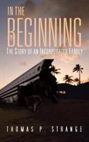 In the Beginning: The Story of an Incorporated Family