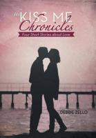 The Kiss Me Chronicles: Four Short Stories about Love
