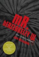 Mr. Berzerkeley III: Guns, Gators, Goodbyes