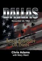 Dallas: Lone Assassin or Pawn