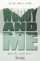 Woody and Me: Keep Us from Evil