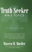 Truth Seeker: Bible Topics: Third Edition