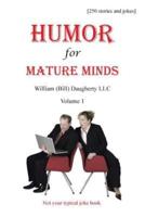 Humor for Mature Minds, Volume 1: Not Your Typical Joke Book.