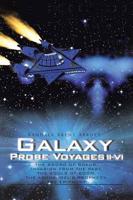 Galaxy Probe Voyages II-VI