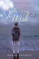 The Key Wish: The Wish Series, Book 3