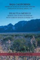 1957 Expeditions Journal: Baja California American Museum of Natural History Expedition Journal Spring 1957 Huautla Mexico Seeking the Sacred Mu