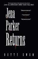 Jena Parker Returns