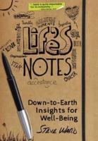 Life's Notes: Down-To-Earth Insights for Well-Being