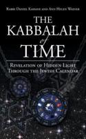 The Kabbalah of Time: Revelation of Hidden Light Through the Jewish Calendar