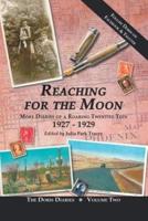 Reaching for the Moon: More Diaries of a Roaring Twenties Teen (1927-1929)