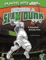 Picture a Slam Dunk