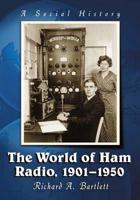 World of Ham Radio, 1901-1950: A Social History