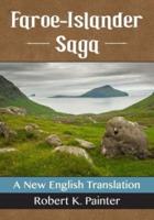 Faroe-Islander Saga: A New English Translation