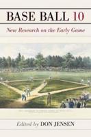 Base Ball 10: New Research on the Early Game