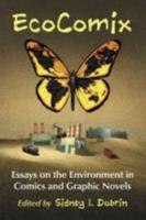 EcoComix: Essays on the Environment in Comics and Graphic Novels