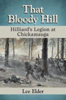 That Bloody Hill: Hilliard's Legion at Chickamauga