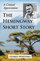 Hemingway Short Story: A Critical Appreciation