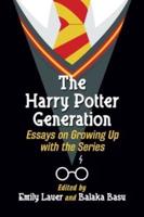 Harry Potter Generation: Essays on Growing Up with the Series