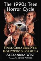 1990s Teen Horror Cycle: Final Girls and a New Hollywood Formula
