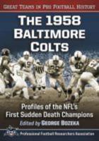 The 1958 Baltimore Colts: Profiles of the NFL's First Sudden Death Champions