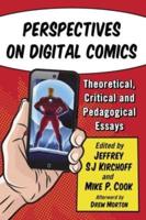 Perspectives on Digital Comics: Theoretical, Critical and Pedagogical Essays