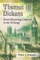 Themes in Dickens: Seven Recurring Concerns in the Writings