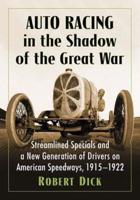 Auto Racing in the Shadow of The Great War