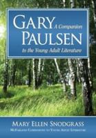 Gary Paulsen: A Companion to the Young Adult Literature