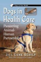 Dogs in Health Care: Pioneering Animal-Human Partnerships