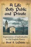 A Life Both Public and Private: Expressions of Individuality in Old English Poetry