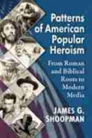 Patterns of American Popular Heroism