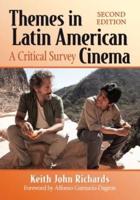 Themes in Latin American Cinema: A Critical Survey, 2D Ed.