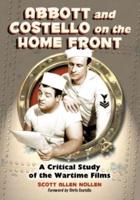 Abbott and Costello on the Home Front: A Critical Study of the Wartime Films