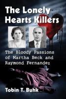 Lonely Hearts Killers: The Bloody Passions of Martha Beck and Raymond Fernandez