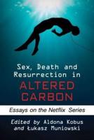 Sex, Death and Resurrection in Altered Carbon