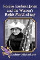 Rosalie Gardiner Jones and the Long March for Women's Rights