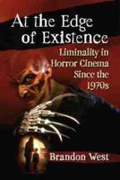 At the Edge of Existence: Liminality in Horror Cinema Since the 1970s