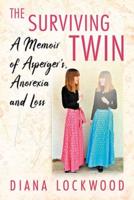 Surviving Twin: A Memoir of Asperger's, Anorexia and Loss