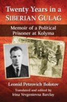 Twenty Years in a Siberian Gulag