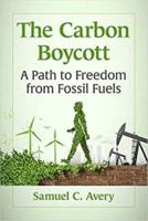 Carbon Boycott: A Path to Freedom from Fossil Fuels