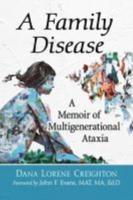 Family Disease: A Memoir of Multigenerational Ataxia