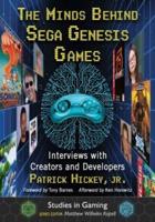 The Minds Behind Sega Genesis Games: Interviews with Creators and Developers
