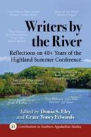 Writers by the River: Reflections on 40+ Years of the Highland Summer Conference
