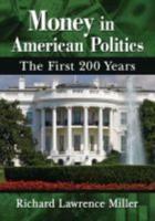 Money in American Politics: The First 200 Years