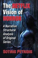 The Netflix Vision of Horror: A Narrative Structural Analysis of Original Series
