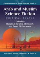 Arab and Muslim Science Fiction: Critical Essays