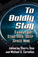 To Boldly Stay