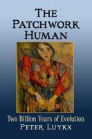 The Patchwork Human: Two Billion Years of Evolution