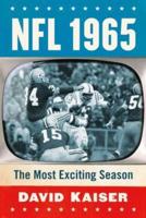 NFL 1965: The Most Exciting Season